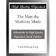 The Man the Martians Made