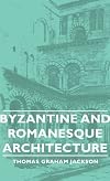 Byzantine and Romanesque Architecture