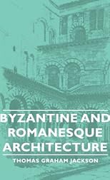Byzantine and Romanesque Architecture