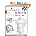 Die Kunst des Zeichnens - Menschen: Die gro�e Zeichenschule:  Die gro�e Zeichenschule: praxisnah und gut erkl�rt
