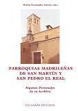 Parroquias madrileñas de San Martín y San Pedro el Real (Spanish Edition)
