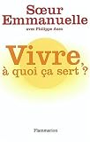 Vivre, � quoi �a sert ?