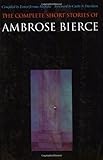 The Complete Short Stories of Ambrose Bierce