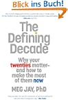 The Defining Decade: Why Your Twentie...