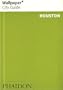 Wallpaper* City Guide Houston (Wallpaper City Guides)