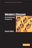 Western Diseases: An Evolutionary Perspective (Cambridge Studies in Biological and Evolutionary Anthropology)