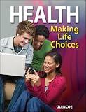 Health - Making Life Choices {Teacher Annotated Edition}