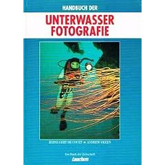 Handbuch der Unterwasser - Fotografie