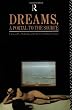 Dreams, A Portal to the Source