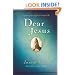 Dear Jesus: Seeking His Light in Your Life