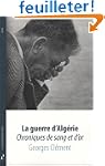 La Guerre d'Alg�rie - Chroniques de S...