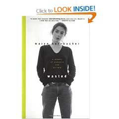 Wasted: A Memoir of Anorexia and Bulimia