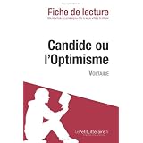 Candide ou l'Optimisme de Voltaire (Fiche de lecture)par le Petit Litt�raire