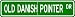 Old Danish Pointer STREET SIGN ~ High Quality Aluminum ~ Dog Lover