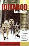 Iditarod Fact Book 2nd (second) edition Text Only