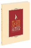 By the light of the Lord's prayer