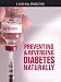 Preventing & Reversing Diabetes Naturally