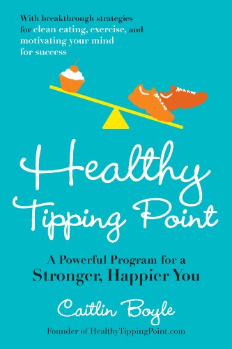 Healthy Tipping Point: A Powerful Program for a Stronger, Happier You Book Image