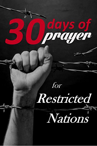 Thirty Days of Prayer for Restricted Nations (30 Days of Prayer Book 5), by Alana Terry
