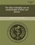 The effect of kinship care on mental health of foster care alumni. The effect of kinship care on mental health of foster care alumni.