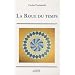 La Roue du temps : Les chamans du Mexique ancien, leurs pens�es sur la vie, la mort, l'univers