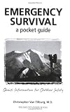 Emergency Survival: A Pocket Guide : Quick Information for Outdoor Safety