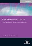 From recession to upturn : financial management and strategy for law firms