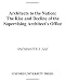 Architects to the Nation: The Rise and Decline of the Supervising Architect's Office