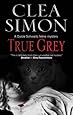 True Grey (A Dulcie Schwartz Mystery)