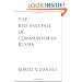 The Rise and Fall of Communism in Russia