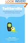 Twitterville: How Businesses Can Thrive in the New Global Neighborhoods