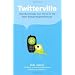 Twitterville: How Businesses Can Thrive in the New Global Neighborhoods