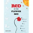 Red in the Flower Bed: An Illustrated Children's Story about Interracial Adoption
