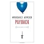 Payback: Debt and the Shadow Side of Wealth by Margaret Atwood