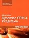 Microsoft Dynamics CRM 4 Integration Unleashed