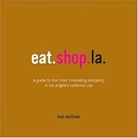 eat.shop la (eat.shop guides)
