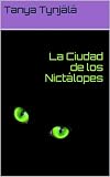 La Ciudad de los Nictálopes (Spanish Edition)