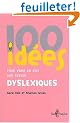 100 id�es pour venir en aide aux �l�ves dyslexiques