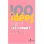 100 id�es pour venir en aide aux �l�ves dyslexiques
