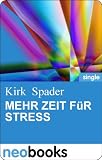 Mehr Zeit für Stress: Kirk Spaders Lachfaltenmanufaktur 4