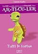 Plus de 160 nouvelles phrases pour s'amuser � bien articuler : Tutti la Tortue