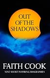 Out of the shadows : nine short inspiring biographies