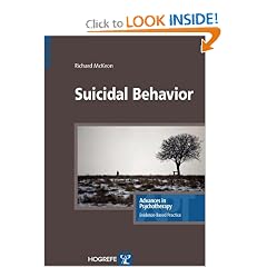 SUICIDAL BEHAVIOR , in the series Advances in Psychotherapy, Evidence Based Practice by Richard McKeon