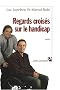 Regards crois�s sur le handicap