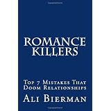Romance Killers: The Top 7 Mistakes That Doom Relationships