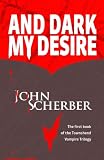 AND DARK MY DESIRE (THE TOWNSHEND VAMPIRE TRILOGY)