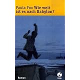 Wie weit ist es nach Babylon?von "Paula Fox"