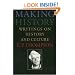 Making History: Writings on History and Culture