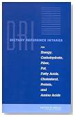 Dietary Reference Intakes for Energy, Carbohydrate, Fiber, Fat, Fatty Acids, Cholesterol, Protein, and Amino Acids (Macronutrients)