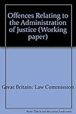 Criminal Law, offences relating to the administration of justice